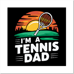 I'm A Tennis Dad. Tennis Lover Posters and Art